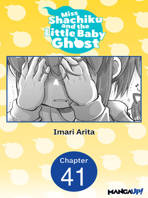 cover image of Miss Shachiku and the Little Baby Ghost, Chapter 41